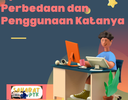 Apa itu GTK dan PTK Perbedaan dan Penggunaan Katanya (1)