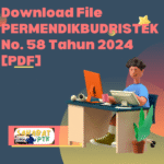 Download File PERMENDIKBUDRISTEK No. 58 Tahun 2024 [PDF]