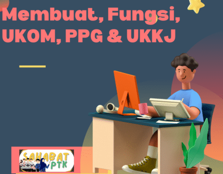 SIMPKB Adalah Cara Membuat, Fungsi, UKOM, PPG & UKKJ