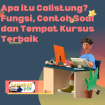 Apa itu Calistung Fungsi, Contoh Soal dan Tempat Kursus Terbaik