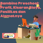 Bambino Preschool Profil, Kisaran Biaya, Fasilitas dan Alamatnya