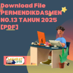 Download File PERMENDIKDASMEN NO.13 TAHUN 2025 [PDF]