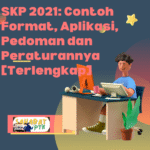 SKP 2021 Contoh Format, Aplikasi, Pedoman dan Peraturannya [Terlengkap]